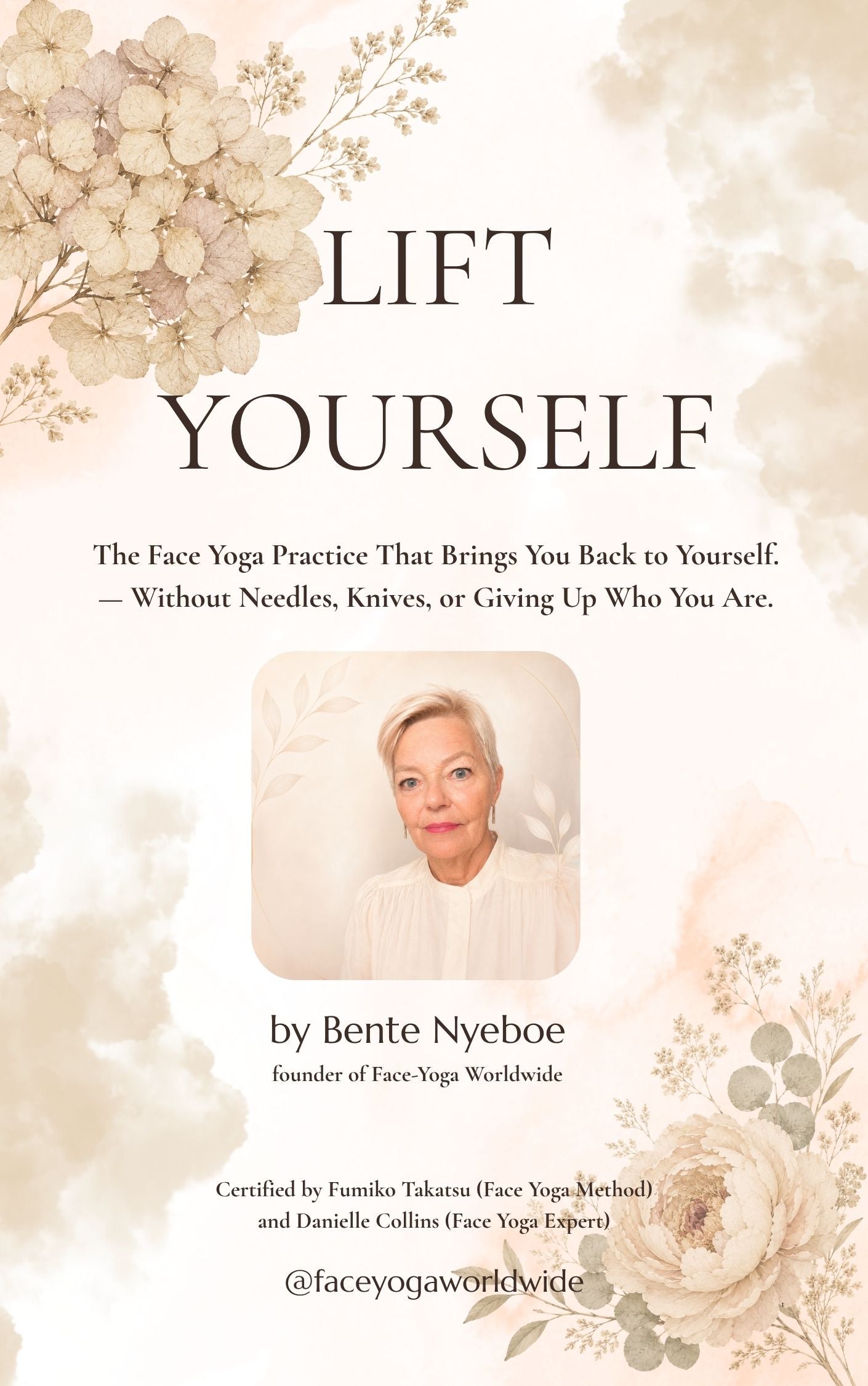 Lift Yourself - The Face Yoga Practice That Brings You Back to Yourself. — Without Needles, Knives, or Giving Up Who You Are.